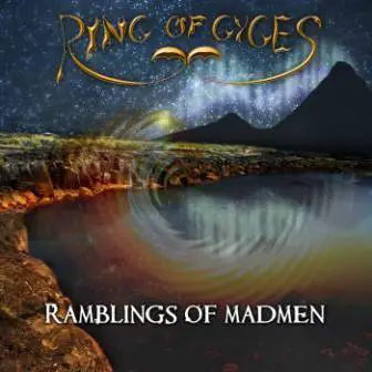 Ring Of Gyges : Ramblings of Madmen